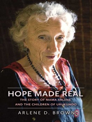 cover image of Hope Made Real: the Story of Mama Arlene and the Children of Urukundo